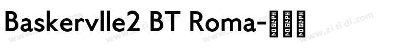 Baskervlle2 BT Roma字体转换